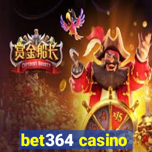 bet364 casino